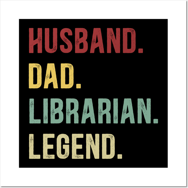 Librarian Funny Vintage Retro Shirt Husband Dad Librarian Legend Wall Art by Foatui